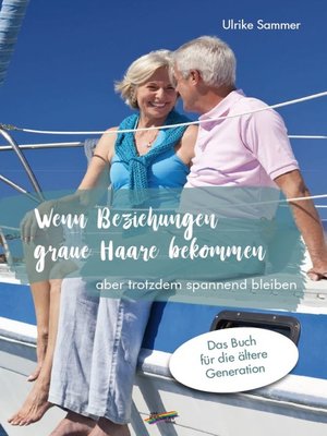 cover image of Wenn Beziehungen graue Haare bekommen